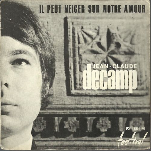 Il Peut Neiger Sur Notre Amour (N. Prids, H. Ithier) 2'55 - Le Gout De Vivre (J.C. Decamp, H. Ithier, N. Prids) 2'27 / Sans Le Savoir Sans Le Vouloir  2'40 - Oublie Le Monde 3'20  - Jean-Claude Decamp