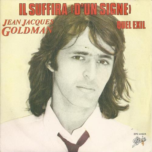 Il Suffira (D'un Signe) (Jean-Jacques Goldman) 4'20 / Quel Exil (Jean Jacques Goldman) 2'56 (Titre Pochette En Rouge) - Jean-Jacques Goldman