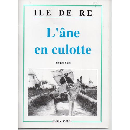 Ile De R - L'ne En Culotte   de Jacques Sigot  Format Broch 