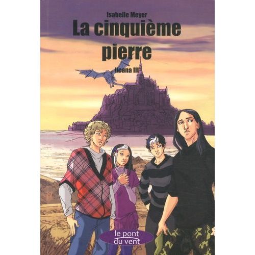 Ileana Tome 3 - La Cinquime Pierre   de Meyer Isabelle  Format Broch 