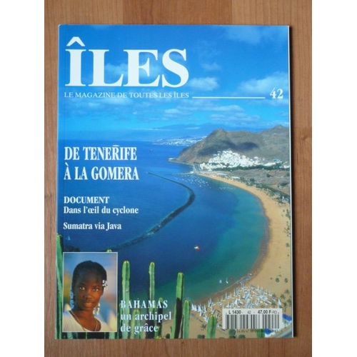 Iles Magazine De Toutes Les Iles N42 - De Teneriffe  La Gomera - Sumatra Via Java - Bahamas