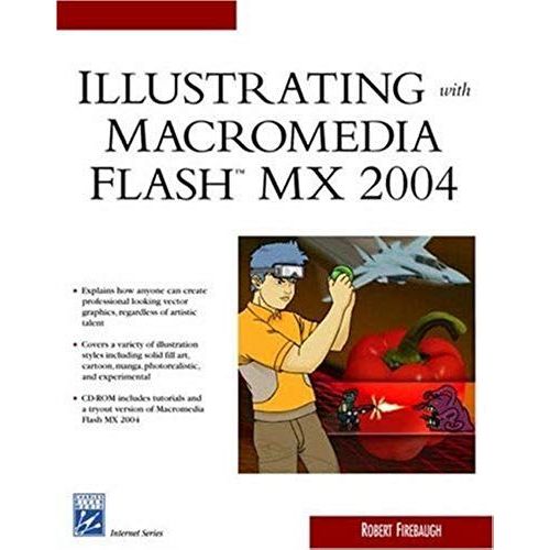 Illustrating With Macromedia Flash(Tm) Mx 2004 (Charles River Media Internet & Web Design)   de Robert Firebaugh  Format Broch 