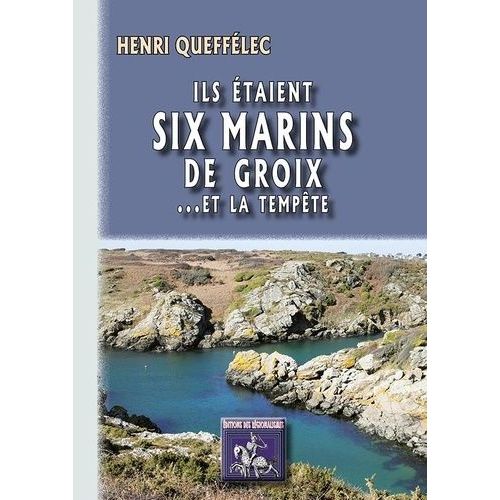 Ils taient Six Marins De Groix - Et La Tempte    Format Grand Format 