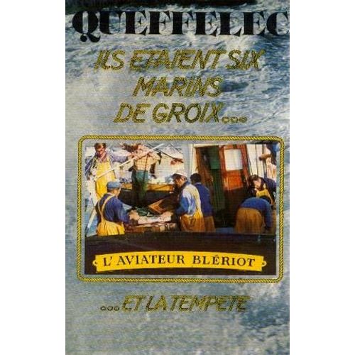Ils Etaient Six Marins De Groix Et La Tempte   de Queffelec Henri