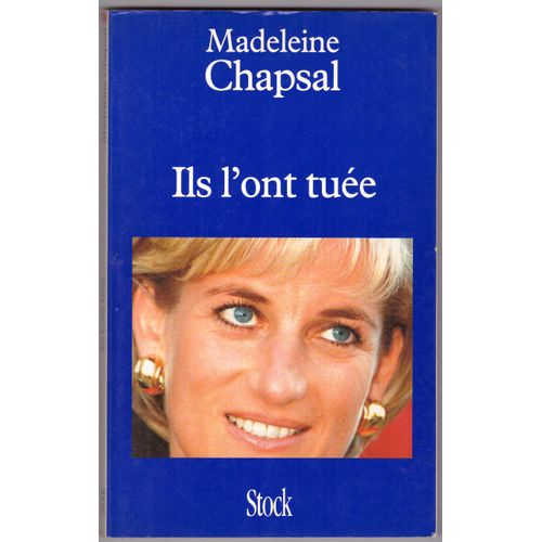 Ils L'ont Tue, Madeleine Chapsal, Stock, Dpt Lgal: Octobre 1997, Dimensions: 22,50cmx14,10cmx1,30cm, 139 Pages   de Madeleine Chapsal 