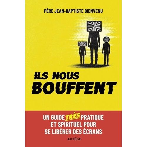 Ils Nous Bouffent - Un Guide Trs Pratique Et Spirituel Pour Se Librer Des crans    Format Grand Format 