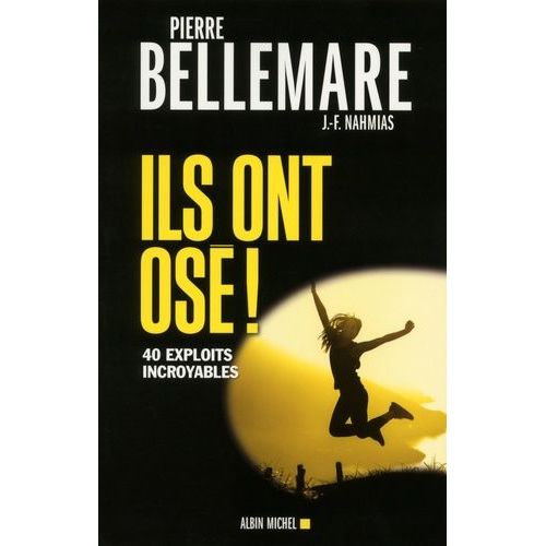 Ils Ont Os ! - 40 Exploits Incroyables    Format Broch 