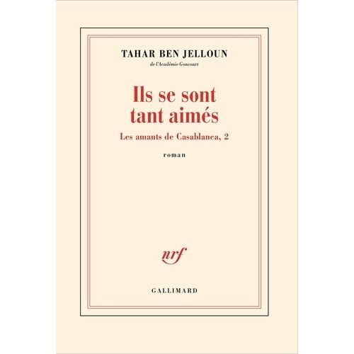 Les Amants De Casablanca - Tome 2 - Ils Se Sont Tant Aims   de Ben Jelloun Tahar  Format Beau livre 