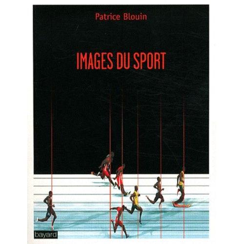 Images Du Sport   de Blouin Patrice  Format Broch 