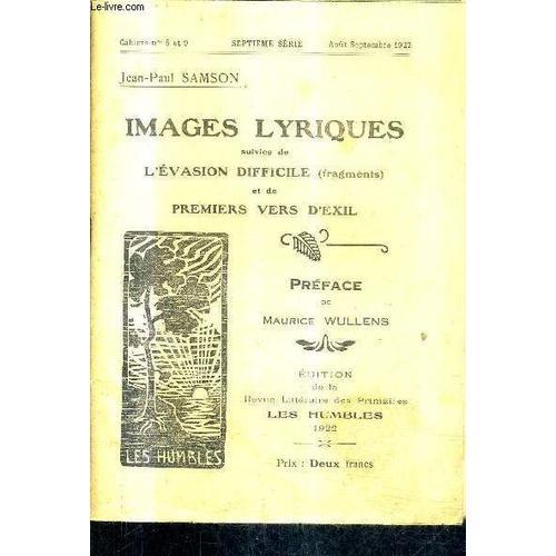 Images Lyriques Suivies De L'evasion Difficile (Fragments) Et De Premiers Vers D'exile Cahiers N8 Et 9 7e Serie Aout Septembre 1922.   de SAMSON JEAN PAUL