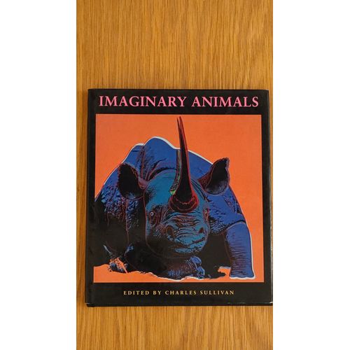 Imaginary Animals Edited By Charles Sullivan - 1996   de Charles Sullivan 