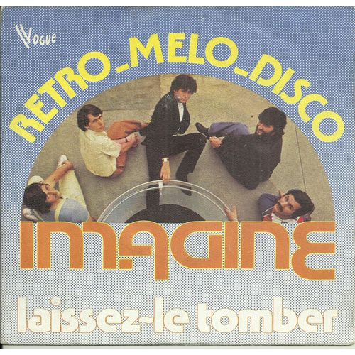 Imagine : Rtro-Mlo-Disco (Laurent Rigaud - Michel Donnat) 2'47 / Laissez-Le Tomber (Laurent Rigaud) 4'13 - 