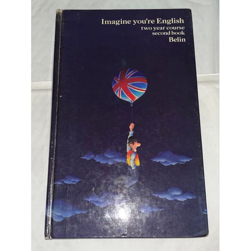Imagine You Re English - Two Year Course - Second Book - Seconde Langue - Belin   