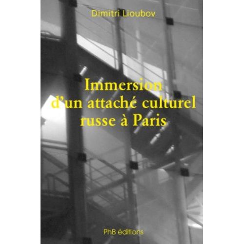 Immersion D'un Attach Culturel Russe  Paris   de Lioubov Dimitri  Format Beau livre 