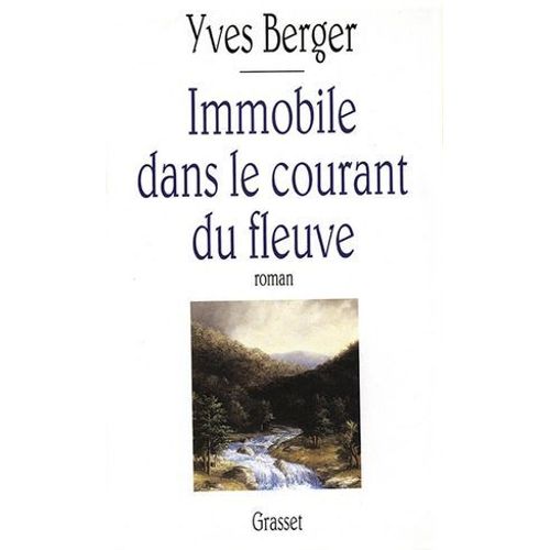 Immobile Dans Le Courant Du Fleuve  
