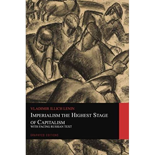 Imperialism The Highest Stage Of Capitalism. With Facing Russian Text (Graphyco Editions)   de Lenin, Vladimir Illich  Format Broch 