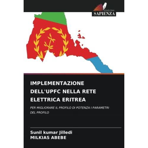 Implementazione Dell'upfc Nella Rete Elettrica Eritrea   de Sunil Kumar Jilledi  Format Broch 