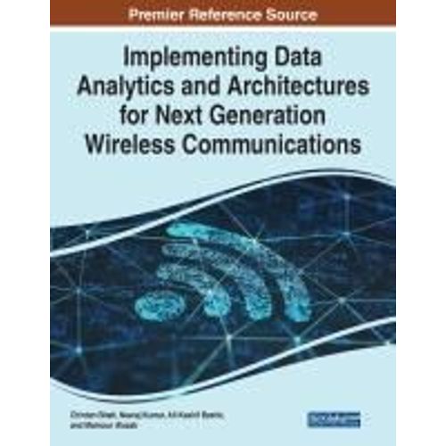 Implementing Data Analytics And Architectures For Next Generation Wireless Communications    Format Broch 