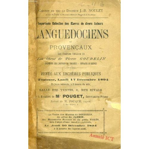 Importante Collection Des Oeuvres De Divers Auteurs Languedociens Et Provencaux, Les Diverses Editions De Las Obros De Pierre Goudelin, Etc. (Catalogue)   de COLLECTIF
