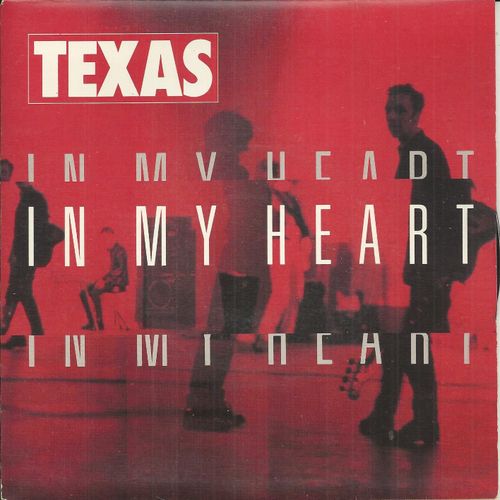 In My Heart (Mc Elhone - Spiteri) 4:14 / Is What I Do Wrong ? (Mc Elhone - Spiteri) 3:07 - Texas (Sharleen Spiteri, Johnny Mcelhone, Ally Mcerlaine, ....)