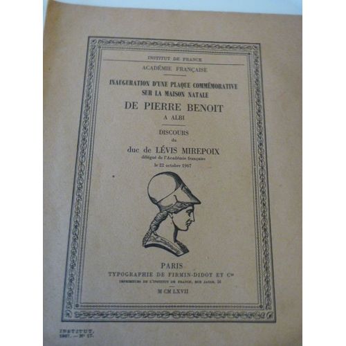 Inauguration D Une Plaque Commmorative Appos Sur La Maison De Pierre Benoit  Albi Le 22 Octobre 1967 Discours Du Duc Lvis Mirepoix- Institut De France, Acadmie Franaise - N17   