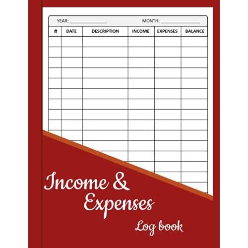 Income & Expenses Log Book: Simple Income Expense Record Tracking Book | Cash Book Accounts Bookkeeping Journal For Small Business | Daily Income And Expense Tracker Organizer Log Book - Maroon Cover   de Press, Thomas  Format Broch 