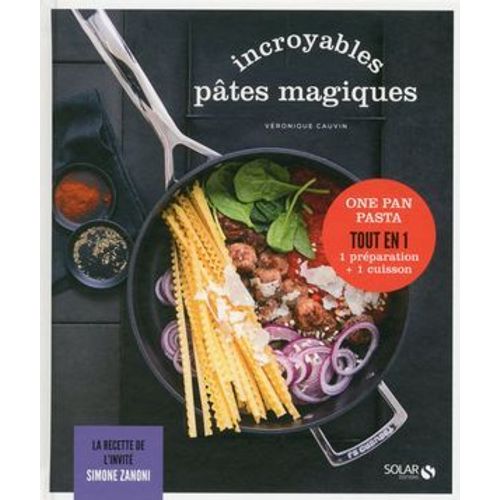Incroyables Ptes Magiques - Les Dlices De Solar  