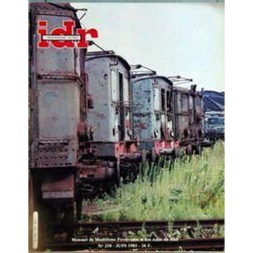 Independant Du Rail (L') N 250 Du 01/06/1985 - Modelisme  -  3e Lancement 20t Marchandises, Avec Des Uic  -  La 131 Badoise  -  Classe Vi De Liliput Par Pmf  -  Nouveaux Wagons Biere (Jap-Liliput)  -  Nuremberg 85 (2) Roco Et Faller  -  Associati...