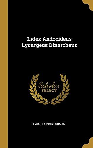 Index Andocideus Lycurgeus Dinarcheus    Format Reli 
