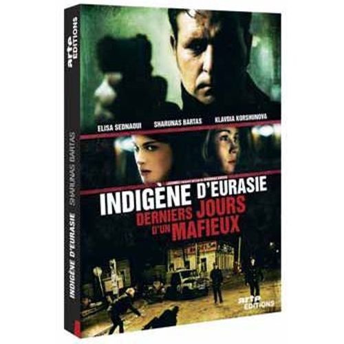 Indigne D'eurasie (Les Derniers Jours D'un Mafieux) de Sharunas Bartas