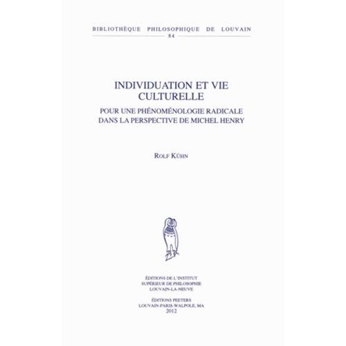 Individuation Et Vie Culturelle - Pour Une Phnomnologie Radicale Dans La Perspective De Michel Henry   de Khn Rolf  Format Broch 