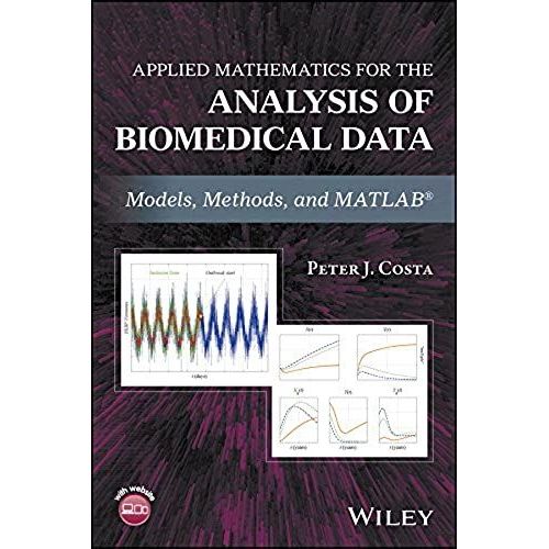 Applied Mathematics For The Analysis Of Biomedical Data    Format Reli 