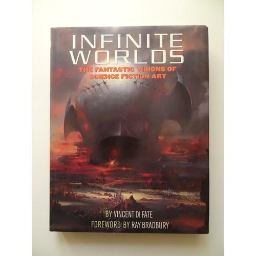 Infinite Worlds. The Fantastic Visions Of Science Fiction Art   de Vincent di fate  Format Reli 