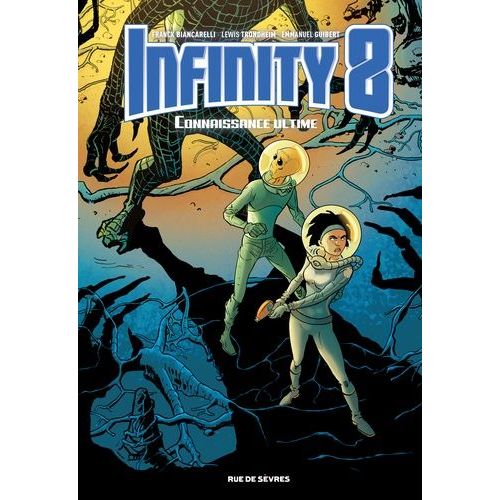 Infinity 8 Tome 6 - Connaissance Ultime   de Guibert Emmanuel  Format Album 