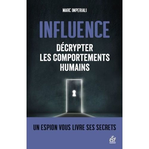 Influence - Dcrypter Les Comportements Humains    Format Beau livre 