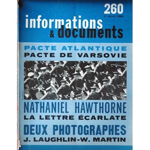 Informations Et Documents N 260 Du 01/04/1968 - Pacte Atlantique - Pacte De Varsovie - Nathaniel Hawthorne - 2 Photographes - J. Laughlin Et W. Martin.