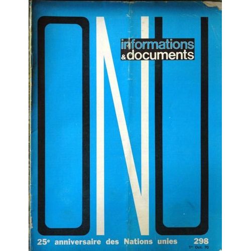 Informations Et Documents N 298 Du 01/10/1970 - Paix - Justice Et Progres - Onu 1945 - 1970 - Naissance D'une Charte - Linsurrection Des Realistes.