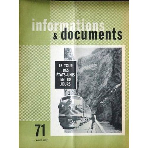 Informations Et Documents N 71 Du 01/08/1957 - Reconnaitre Mao - Construire Le Desarmement - Dialogue Par Dessus La Grande Mare - Le Tour Des Etats-Unis En 80 Jours - Combien Coute Le Voyage.