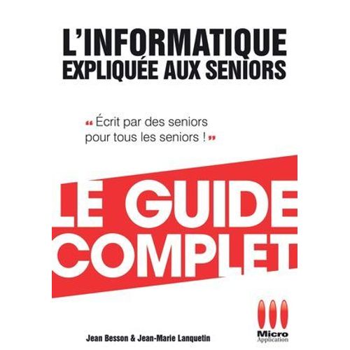 Informatique Explique Aux Sniors Guide Complet  