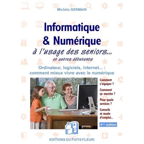 Informatique & Numrique  L'usage Des Seniors Et Autres Dbutants   de Germain Michle  Format Beau livre 