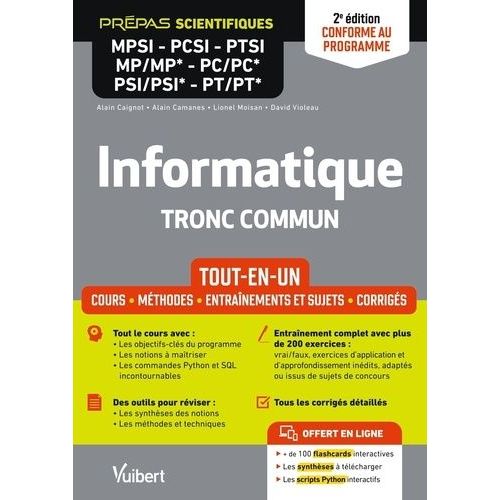 Informatique Tronc Commun Mpsi-Pcsi-Ptsi-Mp/Mp*-Pc/Pc*-Psi/Psi*-Pt/Pt* - Cours - Mthodes - Entranements Et Sujets - Corrigs    Format Grand Format 