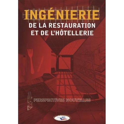 Ingnierie De La Restauration Et De L'htellerie - Perspectives Nouvelles    Format Broch 