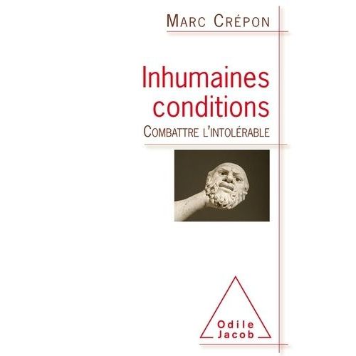 Inhumaines Conditions - Combattre L'intolrable    Format Broch 