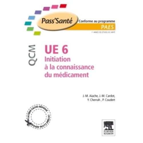 Initiation  La Connaissance Du Mdicament Ue 6 - Qcm    Format Broch 