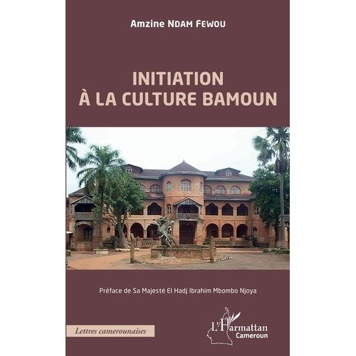 Initiation  La Culture Bamoun    Format Beau livre 