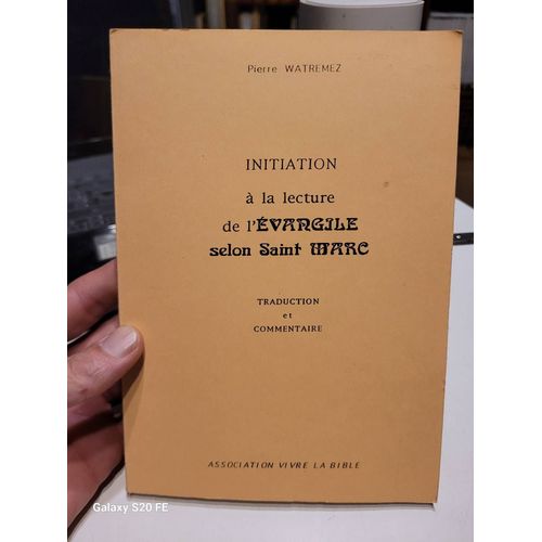 Initiation A La Lecture De L'evangile Selon Saint Marc .... Pierre Watremez   