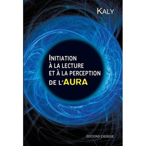 Initiation  La Lecture Et  La Perception De L'aura  