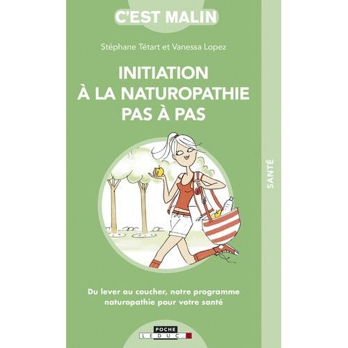 Initiation  La Naturopathie Pas  Pas    Format Poche 
