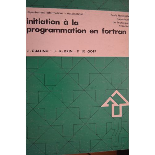 Initiation  La Programmation En Fortran   de J. Gualino; J.- B. Krin and F. Le Goff 