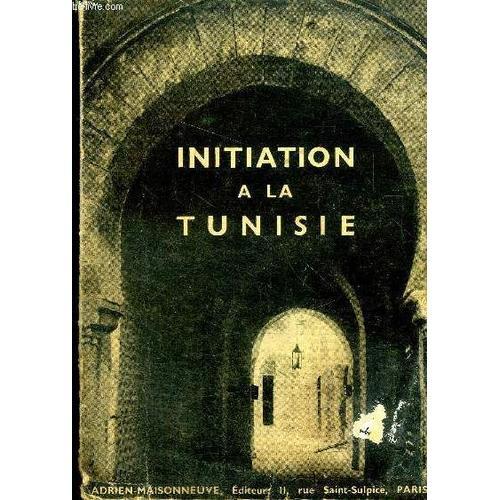 Initiation  La Tunisie   de Collectif 